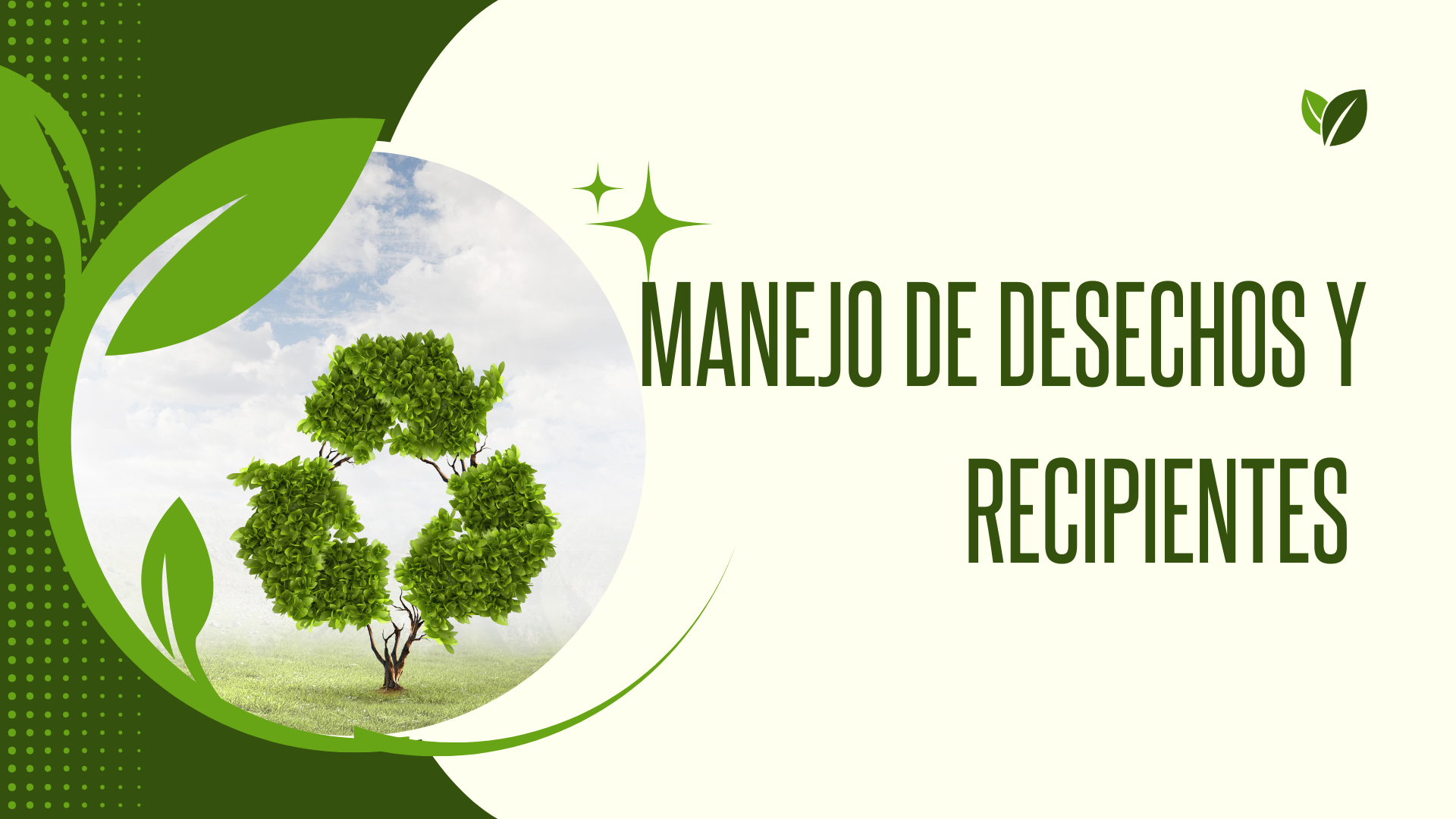 BIENVENIDO AL CURSO DE MANEJO DE DESCHOS Y RECIPIENTES